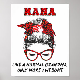 Like A Normal Grandma Only More Awesome Mothers Da Poster