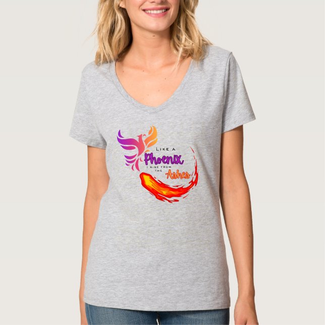 Like a Phoenix I Rise from the Ashes Shirt (Front)