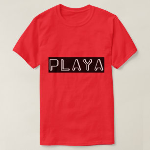 Like a Playa  T-Shirt