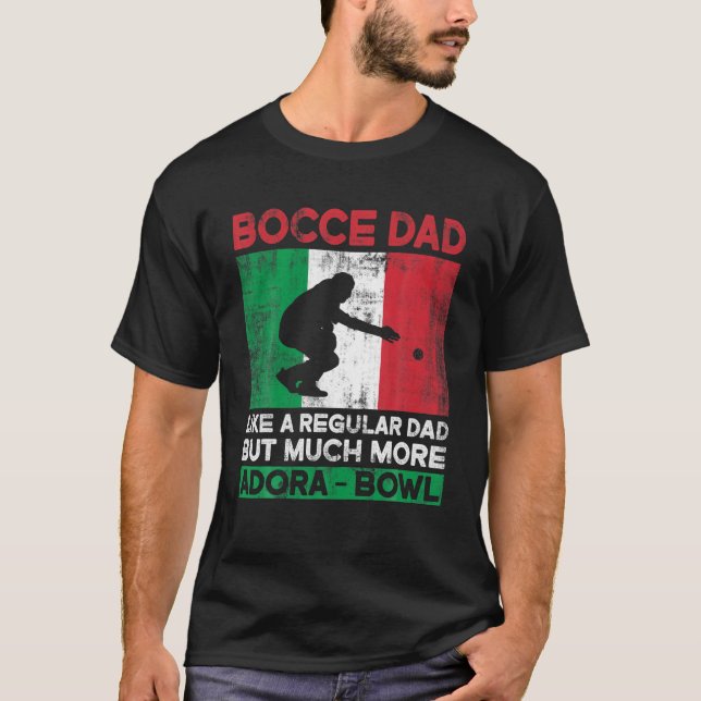 Like A Regular Dad But Much More Adora - Bowl Bocc T-Shirt (Front)