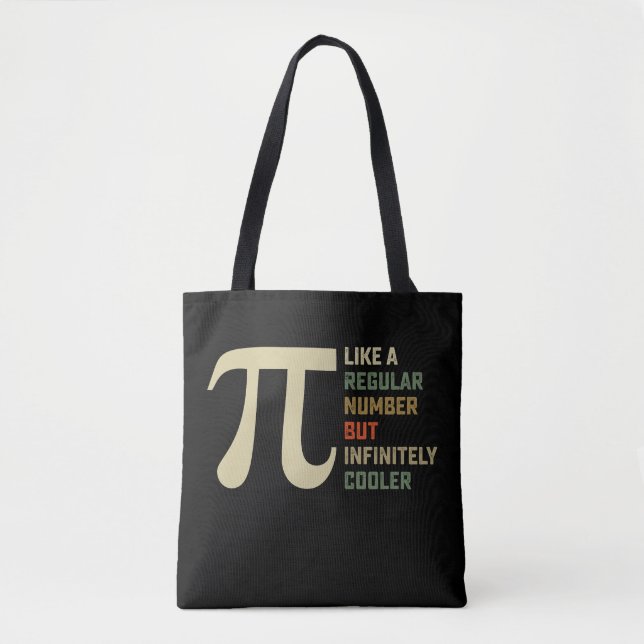 Like a Regular Number But Infinitely Cooler Pi Day Tote Bag (Front)