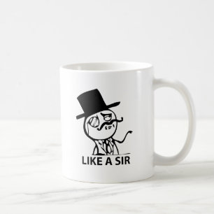 Like a Sir Coffee Mug