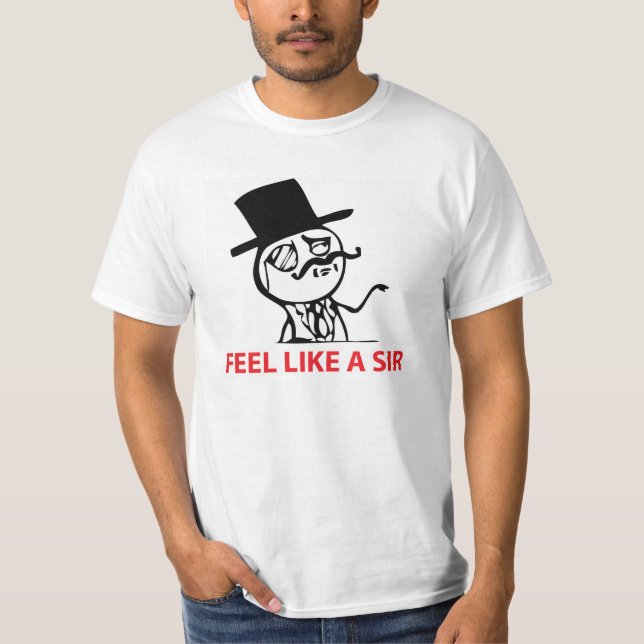 Like A Sir meme t-shirt (Front)