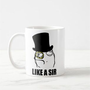 Like a Sir Monocle Rage Face Meme Coffee Mug