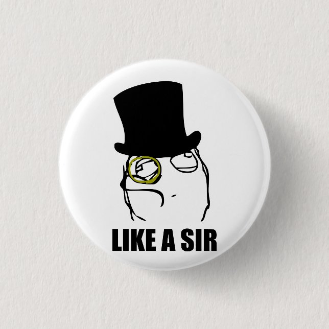 Like a Sir Rage Face Monocle Meme 3 Cm Round Badge (Front)