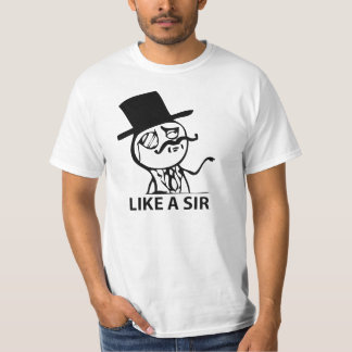 Like a Sir T-Shirt