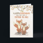 Like a Sister to Me Birthday Foxes, Leaves Card<br><div class="desc">A special girl or woman who loves animals is like a sister to you. Tell her "You are like a Sister to me" and wish her Happy Birthday with these lovely foxes.</div>