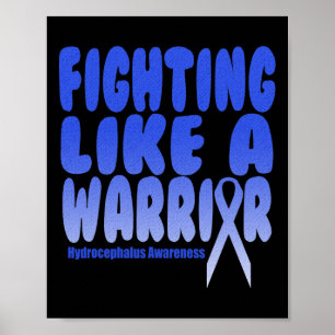 Like A Warrior! Hydrocephalus Awareness  Poster