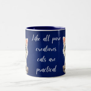 like all pure creatures cats are practical Two-Tone coffee mug