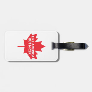 Like America, But Nicer Luggage Tag