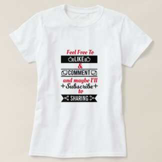 Like and Share T-Shirt