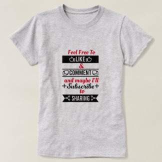 Like and Share T-Shirt