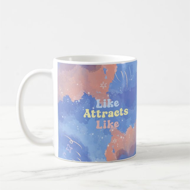 Like attracts Like, Motivational, Positive Quote Coffee Mug (Left)