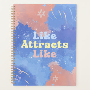 Like attracts Like, Motivational, Positive Quote Planner