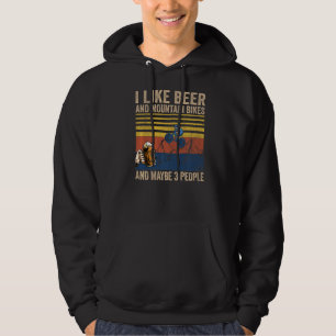 Like Beer And Mountain Biking Mtb Cycling Mountai Hoodie
