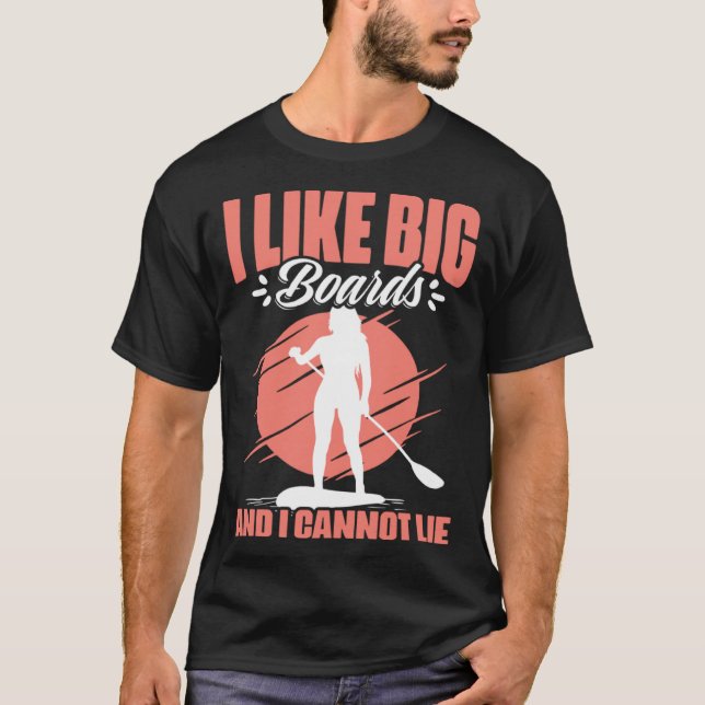 Like Big Boards  SUP Girl Boarding Paddling Stand  T-Shirt (Front)