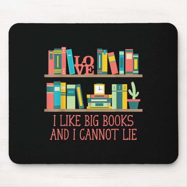 Like Big Books And I Cannot Lie Funny Bookworm Hum Mouse Mat (Front)
