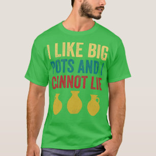 Like Big Pots Funny Pottery Potter Retro Clay T-Shirt
