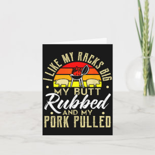 Like butt rubbed pork pulled mens funny bbq card