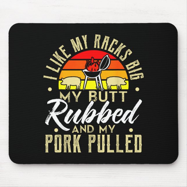 Like butt rubbed pork pulled mens funny bbq mouse mat (Front)