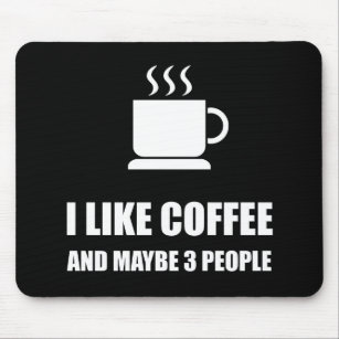 Like Coffee Three People Funny Mouse Mat