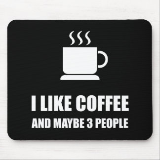 Like Coffee Three People Funny Mouse Mat