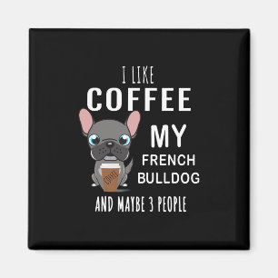 Like Coffee With My Friend Bulldogs Magnet