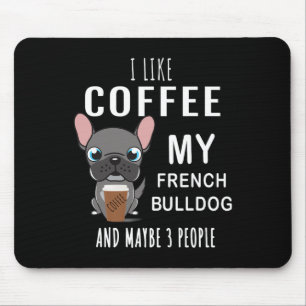 Like Coffee With My Friend Bulldogs Mouse Mat
