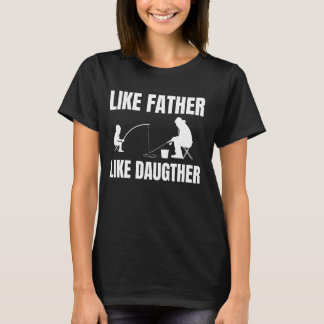 Like Daughter Like Son Ice Fishing T-Shirt