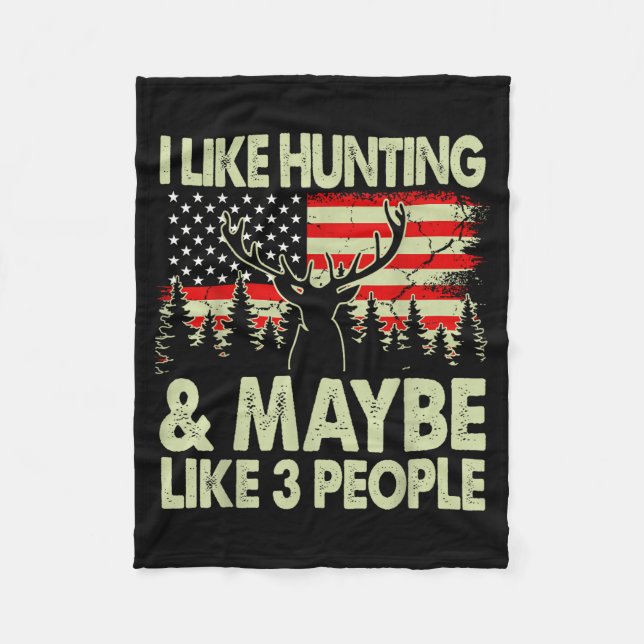 Like Deer Hunting Maybe Like 3 People Dad Gift Son Fleece Blanket (Front)