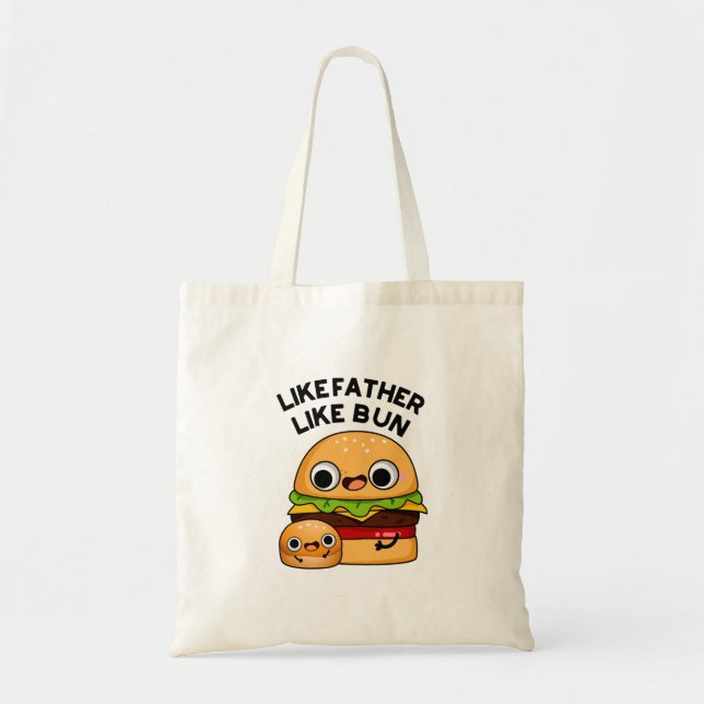 Like Father Like Bun Funny Food Pun  Tote Bag (Front)