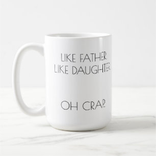 LIKE FATHER. LIKE DAUGHTER Personalised Coffee Mug