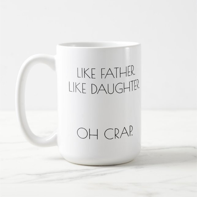 LIKE FATHER. LIKE DAUGHTER Personalised Coffee Mug (Left)