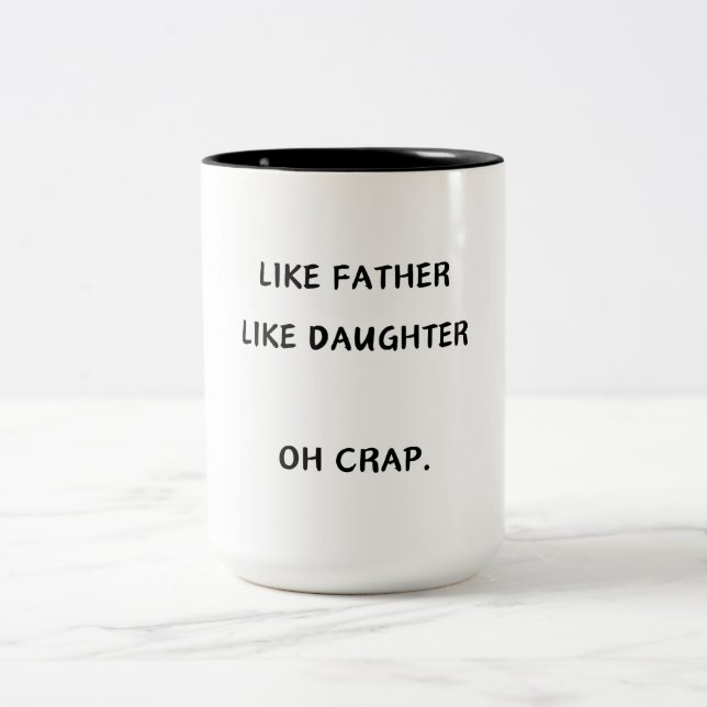 Like Father Like daughter/son Coffee Mug (Center)