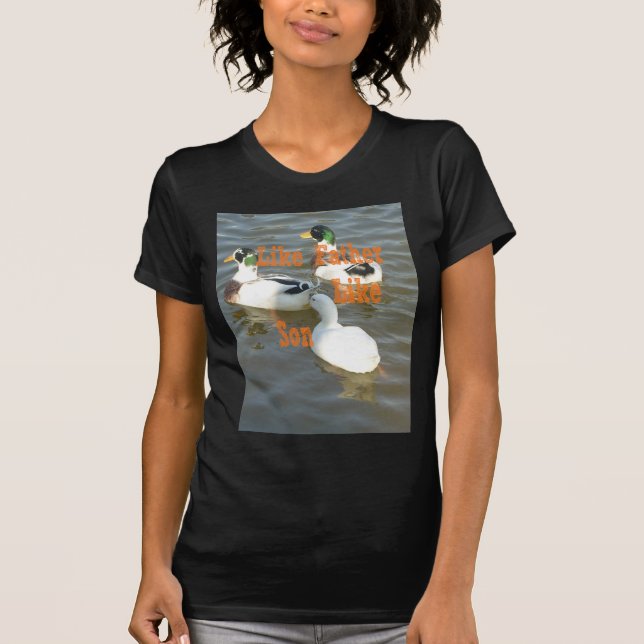 Like Father Like Son. T-Shirt (Front)