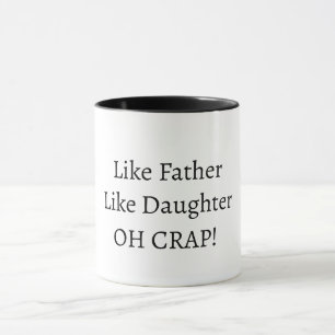 Like Father/Mother Like Daughter/Son coffee mug