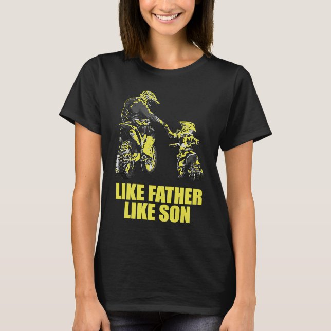 Like Father Motocross Like Son Motocross Dad Motoc T-Shirt (Front)
