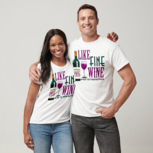 LIKE Fine WINE aged to PERFECTION Vintage 1955 T-Shirt