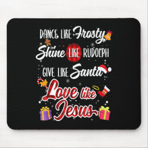 Like Frosty Shine Rudolph Give Santa Love Like Jes Mouse Mat