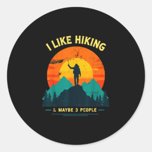Like hiking & maybe 3 people funny hiker classic round sticker