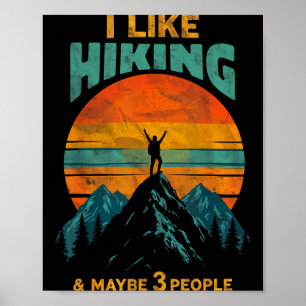 Like hiking & maybe 3 people funny hiker poster
