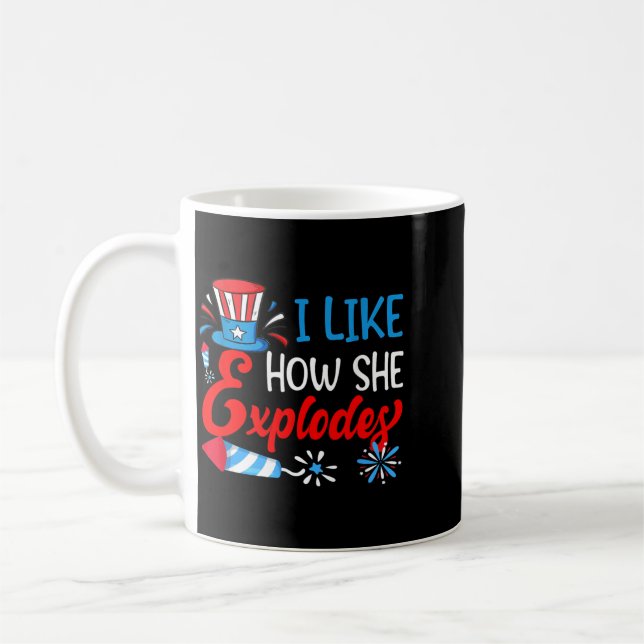 Like How He Bangs Fireworks Funny 4th Of July Coffee Mug (Left)