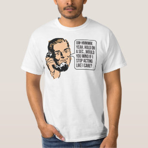 Like I Care Tee Shirt