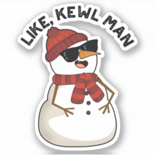 Like Kewl Man Funny Cool Snowman Pun 