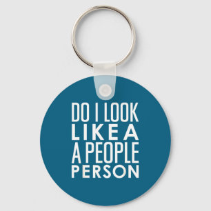 like look Do Saying I person people Key Ring
