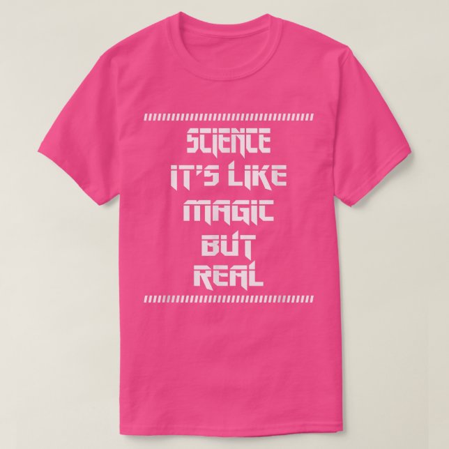 Like Magic But Real Science Funny Quote Sarcastic  T-Shirt (Design Front)