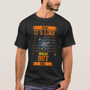 Like Magic But Real Science Funny Sayings Graphic T-Shirt