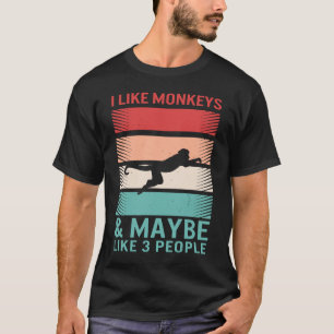Like Monkeys Maybe Like 3 People Monkey Spirit Ani T-Shirt