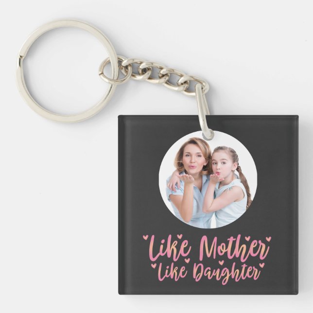 Like Mother Like Daughter, Personalised Mum Gift Key Ring (Front)