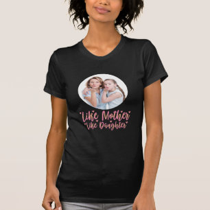 Like Mother Like Daughter, Personalised Mum Gift T-Shirt